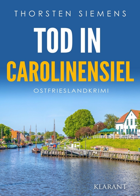 Tod in Carolinensiel. Ostfrieslandkrimi -  Thorsten Siemens