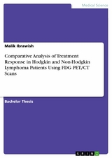 Comparative Analysis of Treatment Response in Hodgkin and Non-Hodgkin Lymphoma Patients Using FDG PET/CT Scans - Malik Ibrawish