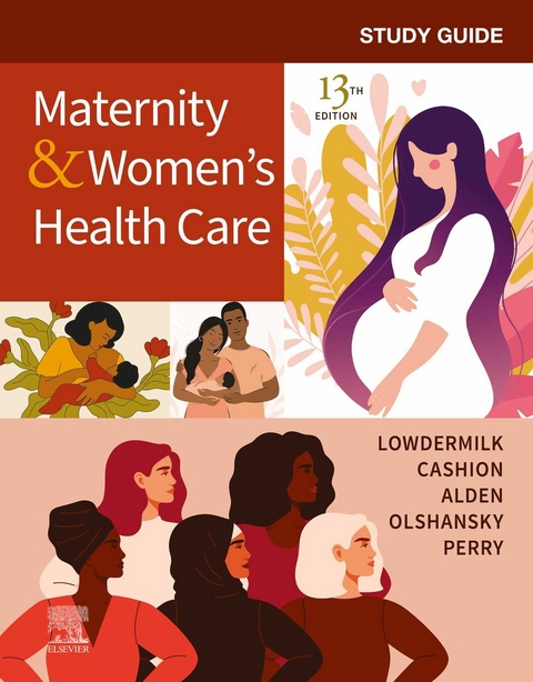 Study Guide for Maternity & Women's Health Care E-Book -  Kathryn Rhodes Alden,  Kitty Cashion,  Deitra Leonard Lowdermilk,  Ellen Olshansky,  Shannon E. Perry