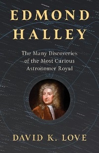 Edmond Halley -  David K. Love