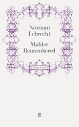 Mahler Remembered - Lebrecht, Norman