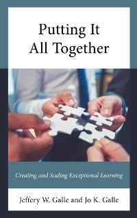 Putting It All Together -  Jeffery W. Galle,  Jo K. Galle