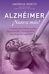 Alzhéimer ¡Nunca más! - Andreas Moritz