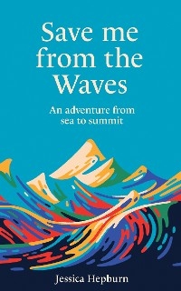 Save Me from the Waves -  Jessica Hepburn