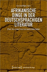 Afrikanische Dinge in der deutschsprachigen Literatur - Constant Kpao Sarè