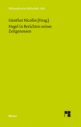 Hegel in Berichten seiner Zeitgenossen - 