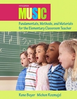 Music Fundamentals, Methods, and Materials for the Elementary Classroom Teacher - Boyer, Rene; Rozmajzl, Michon