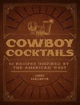 Cowboy Cocktails - André Darlington