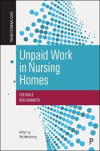 Unpaid Work in Nursing Homes - 