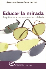 Educar la mirada - César García-Rincón de Castro