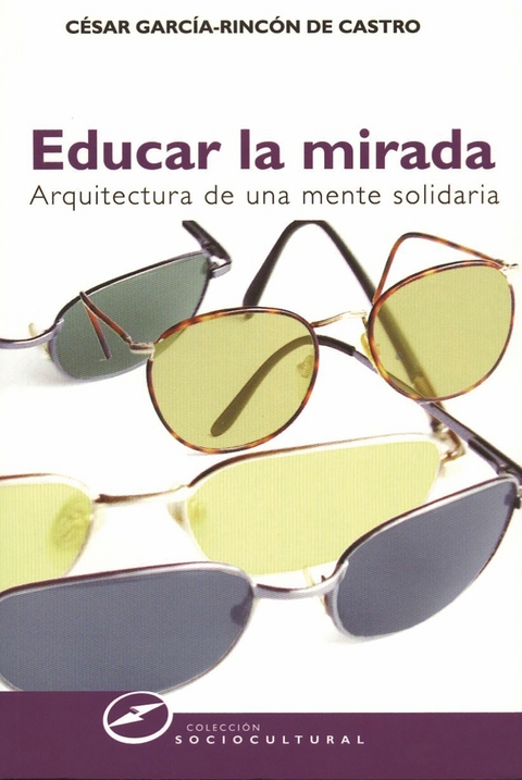 Educar la mirada - César García-Rincón de Castro