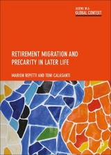 Retirement Migration and Precarity in Later Life -  Toni Calasanti,  Marion Repetti