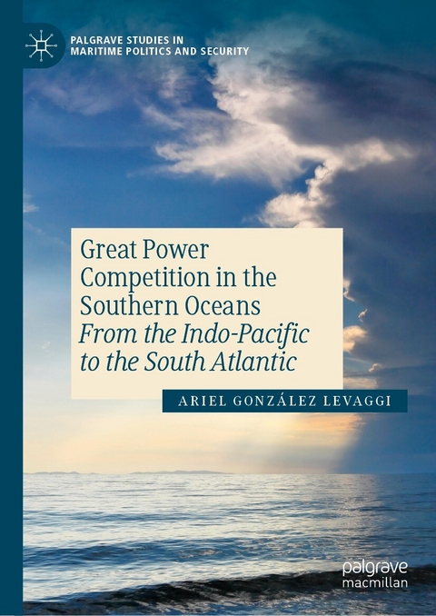 Great Power Competition in the Southern Oceans -  Ariel González Levaggi