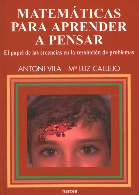 Matemáticas para aprender a pensar - Antoni Vila, Mª Luz Callejo