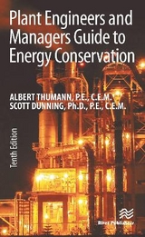 Plant Engineers and Managers Guide to Energy Conservation - Thumann, Albert; Dunning, Scott C.