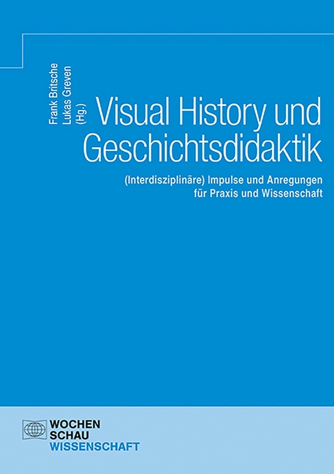 Visual History und Geschichtsdidaktik - 