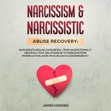 Narcissism & Narcissistic Abuse Recovery -  James Hoskins