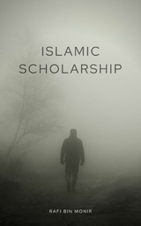 Islamic Scholarship - Rafi Bin Monir