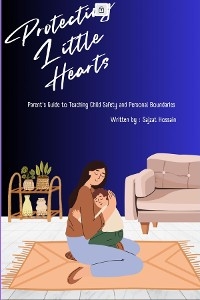 Protecting Little Hearts -  Sajzat hossain