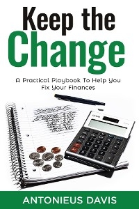 Keep The Change -  Antonieus Davis