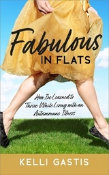 Fabulous in Flats -  Kelli Gastis