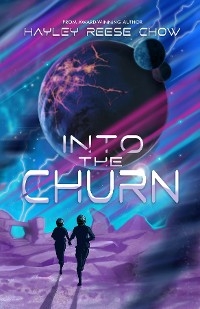 Into the Churn -  Hayley Reese Chow