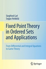 Fixed Point Theory in Ordered Sets and Applications -  Siegfried Carl,  Seppo Heikkila