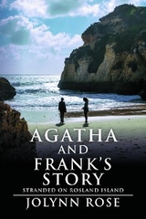 Agatha and Frank's Story - Jolynn Rose