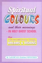 SPIRITUAL COLOURS and their meanings - In HOLY GHOST SCHOOL -  LaFAMCall Endtimes Ministries,  Lambert Okafor