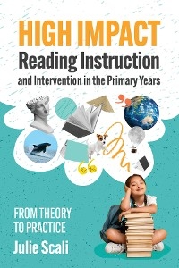 High Impact Reading Instruction and Intervention in the Primary Years -  Julie Scali