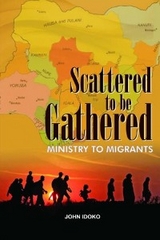 Scattered To be gathered -    Ministry to Migrants -  John Idoko