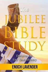 Jubilee Bible Study Guide -  Enoch Lavender