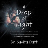 Drop of Light -  Dr. Savita Datt
