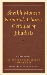 Sheikh Moussa Kamara's Islamic Critique of Jihadists -  Moussa Kamara