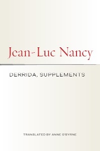 Derrida, Supplements -  Jean-Luc Nancy