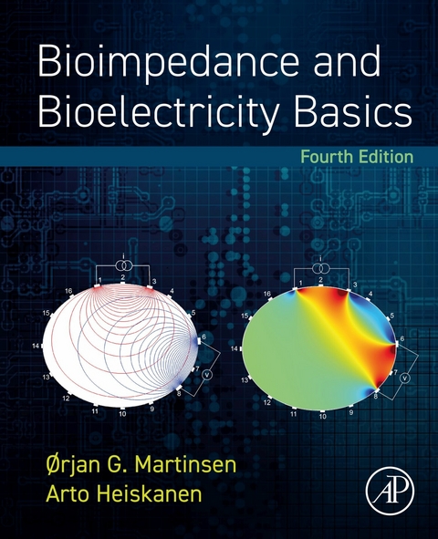 Bioimpedance and Bioelectricity Basics -  Arto Heiskanen,  Orjan G. Martinsen