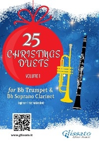 Trumpet and Clarinet book: 25 Christmas duets volume 1 - Wolfgang Amadeus Mozart, Johannes Brahms, Christmas Carols, George Friedrich Handel, Alfonso Maria de Liguori