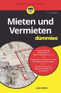 Mieten und Vermieten für Dummies - Jutta Weber