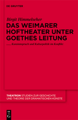 Das Weimarer Hoftheater unter Goethes Leitung - Birgit Himmelseher