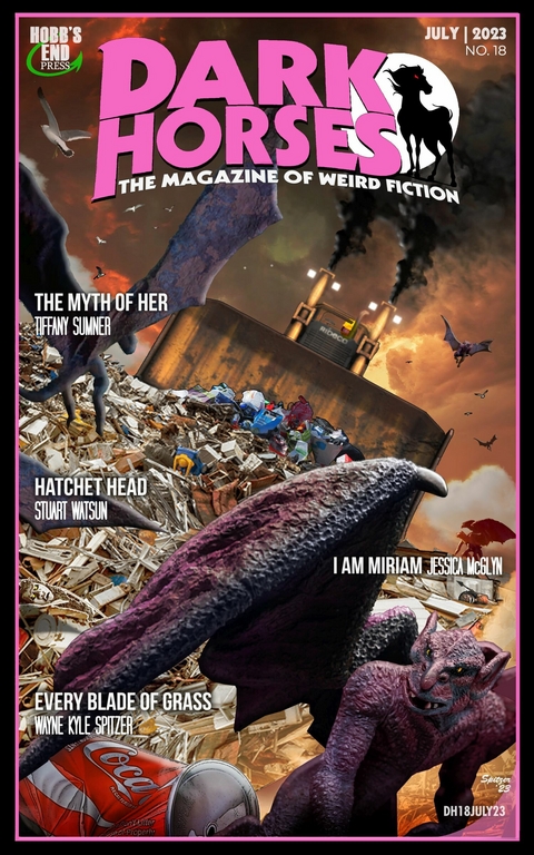 Dark Horses: The Magazine of Weird Fiction No. 18 -  Wayne Kyle Spitzer