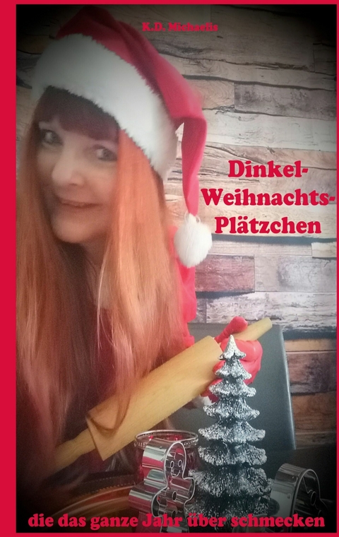 Dinkel-Weihnachts-Plätzchen -  K.D. Michaelis