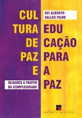 Cultura de paz e educação para a paz - Nei Alberto Salles Filho