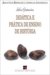 Didática e prática de ensino de história - Selva Guimarãe