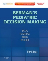 Berman's Pediatric Decision Making - Bajaj, Lalit; Hambidge, Simon; Nyquist, Ann-Christine; Kerby, Gwendolyn