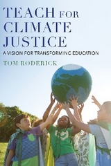 Teach for Climate Justice - Tom Roderick