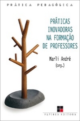 Práticas inovadoras na formação de professores - Marli André