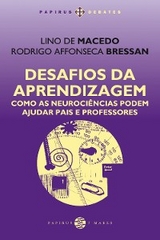 Desafios da aprendizagem - Lino de Macedo, Rodrigo Affonseca Bressan