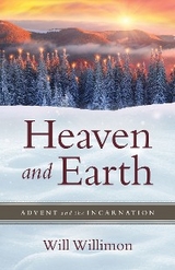 Heaven and Earth - William H. Willimon