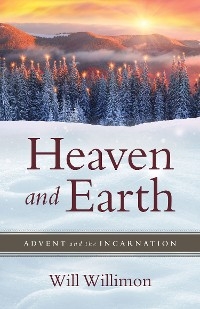 Heaven and Earth - William H. Willimon