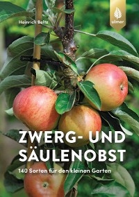 Zwerg- und Säulenobst -  Heinrich Beltz